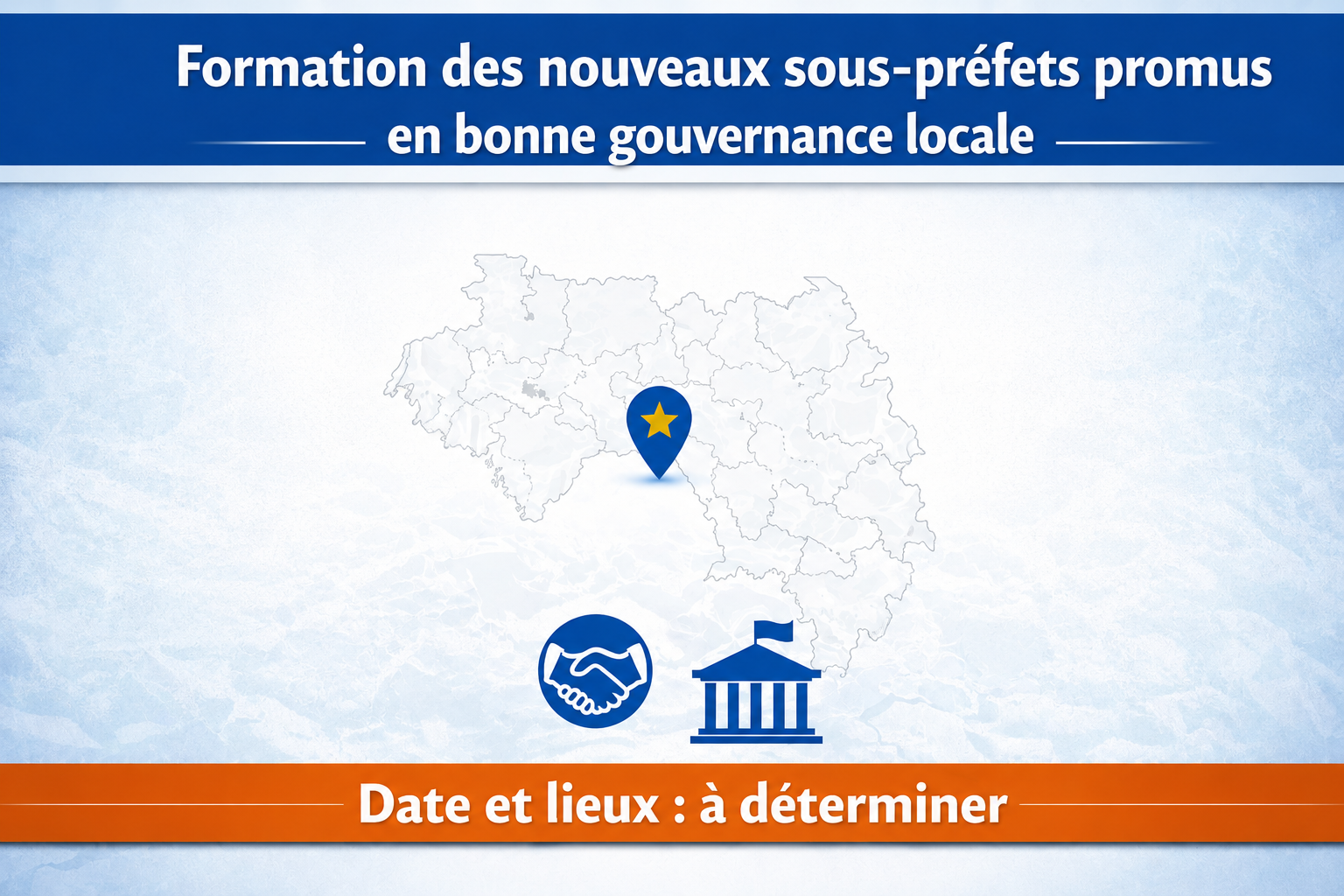 Formation des nouveaux sous -préfets promus en bonne gouvernance locale