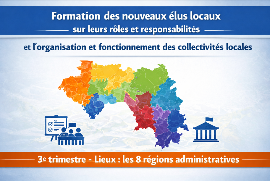 Formation des nouveaux élus locaux sur leurs rôles et responsabilités et l'organisation et fonction